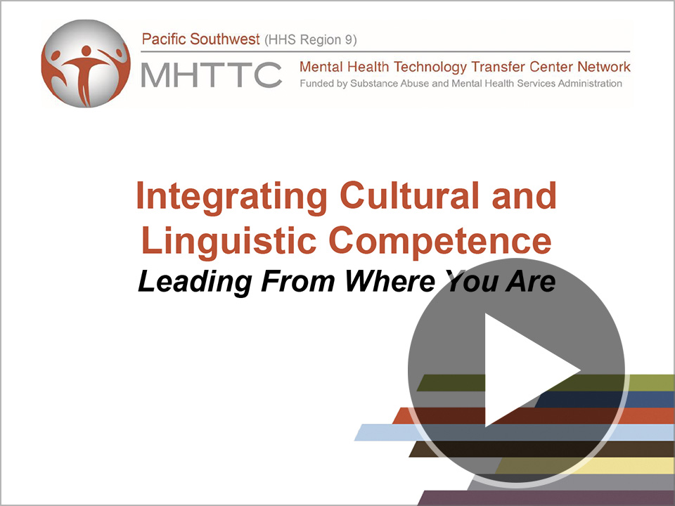 Title slide for Integrating Cultural and Linguistic Competence webinar